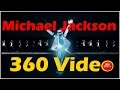 Michael Jackson |  360 Video  Virtual Reality