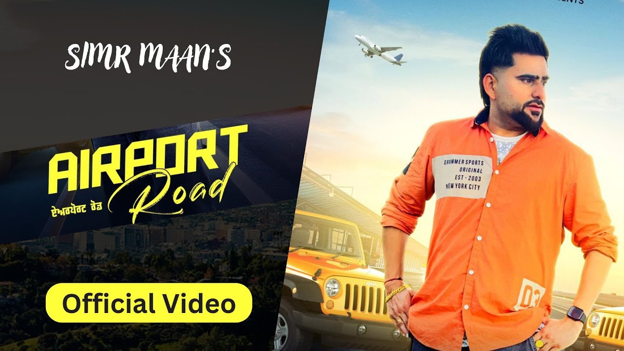 Airport Road | Simr Maan | New Punjabi Song 2024 ( Official Video )