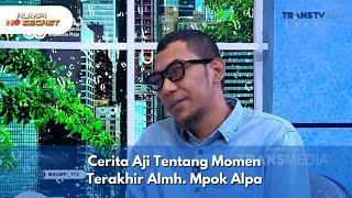 Cerita Aji Tentang Momen Terakhir Almh. Mpok Alpa - RUMPI (27/8/25) P1