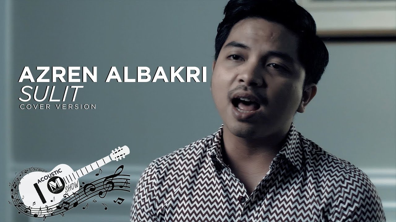 Azren Albakri - Sulit (Cover) | Aman Aziz - YouTube