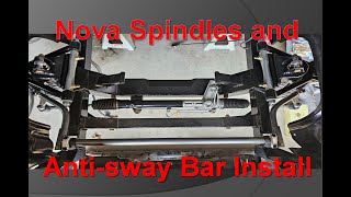Nova Spindles and Anti-Sway Bar Install