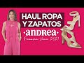 HAUL ANDREA ZAPATOS Y ROPA PRIMAVERA - VERANO 2021