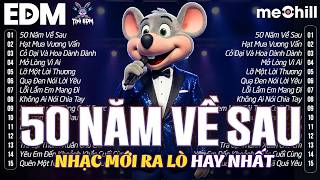 50 Nm V Sau Remix  Nhc Edm Tiktok Triu View 2026  Top 15 Bxh Nhc Tr Remix Hay Nht 2026