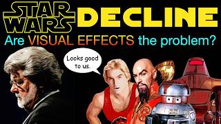 Star Wars Decline: Blame Leadership Or Blame Visual Effects