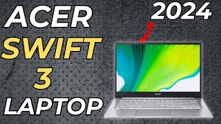 Acer Swift 3 2024 - Full Overview Dont Buy Before Watching This Full Details Must Watch