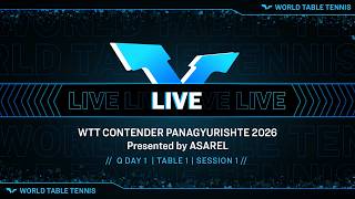 LIVE! | T1 | Q Day 1 | WTT Contender Panagyurishte 2026 Presented by ASAREL | Session 1