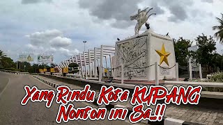 YANG RINDU KOTA ❤KUPANG❤ NONTON INI-Keliling Kota Kupang