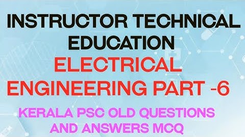 LECTURE IN POLYTECHNIC OLD QUESTIONS AND ANSWERS PART -6 /KERALA PSC REPEATED QUESTIONS ANS/MCQ 50