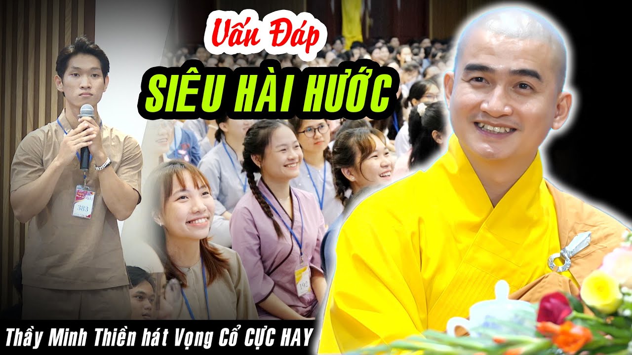 VẤN ĐÁP SIÊU HÀI HƯỚC ! Lần đầu nghe Thầy Minh Thiền HÁT VỌNG CỔ cực hay !