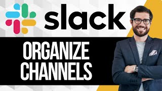 How to Organize Channels in Section in Slack