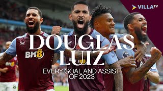 DOUGLAS LUIZ | All Goals and Assists of 2023