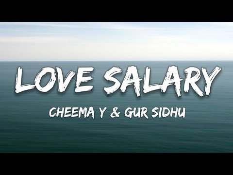 LOVE SALARY - CHEEMA Y & GUR SIDHU / LYRICS 