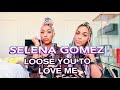 SELENA GOMEZ -LOSE YOU TO LOVE ME REACTION!