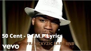 50 Cent P.I.M.P Lyrics ( HQ ) [ FRANCKYZIC™]