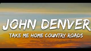 Download lagu John Denver Take Me Home, Country Roads Lyrics