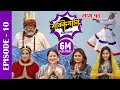 Sakkigoni | Comedy Serial | Episode-10 | Arjun Ghimire, Kumar Kattel, Sagar Lamsal, Rakshya, Hari
