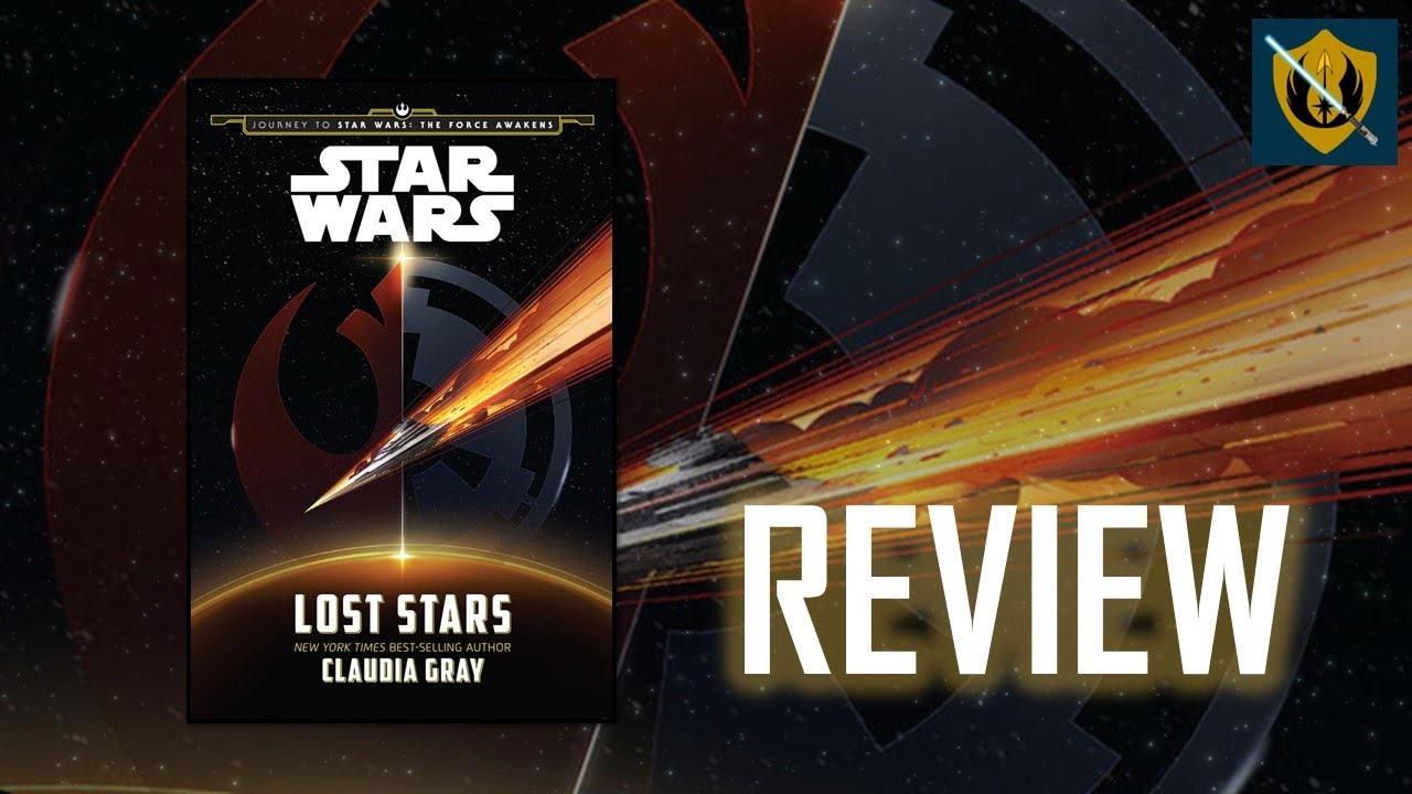 Star Wars: Lost Stars by Claudia Gray Review | The Jedi Ranger - YouTube