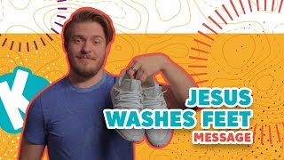 JESUS WASHES FEET MESSAGE | Kids on the Move
