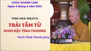 Tinh Hoa NIKAYA – TRẢI TÂM TỪ KHƠI DẬY TÌNH THƯƠNG