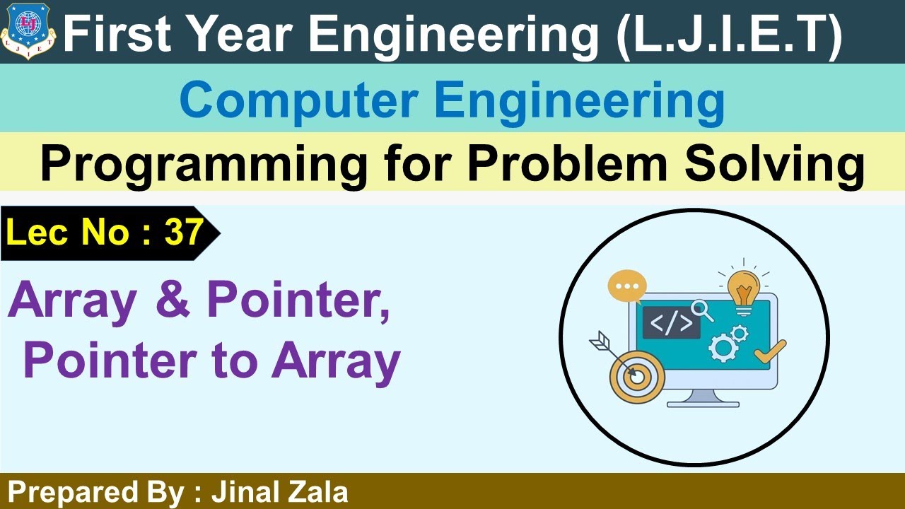 Lec-37_Array & Pointer, Pointer to Array | Programming for Problem ...