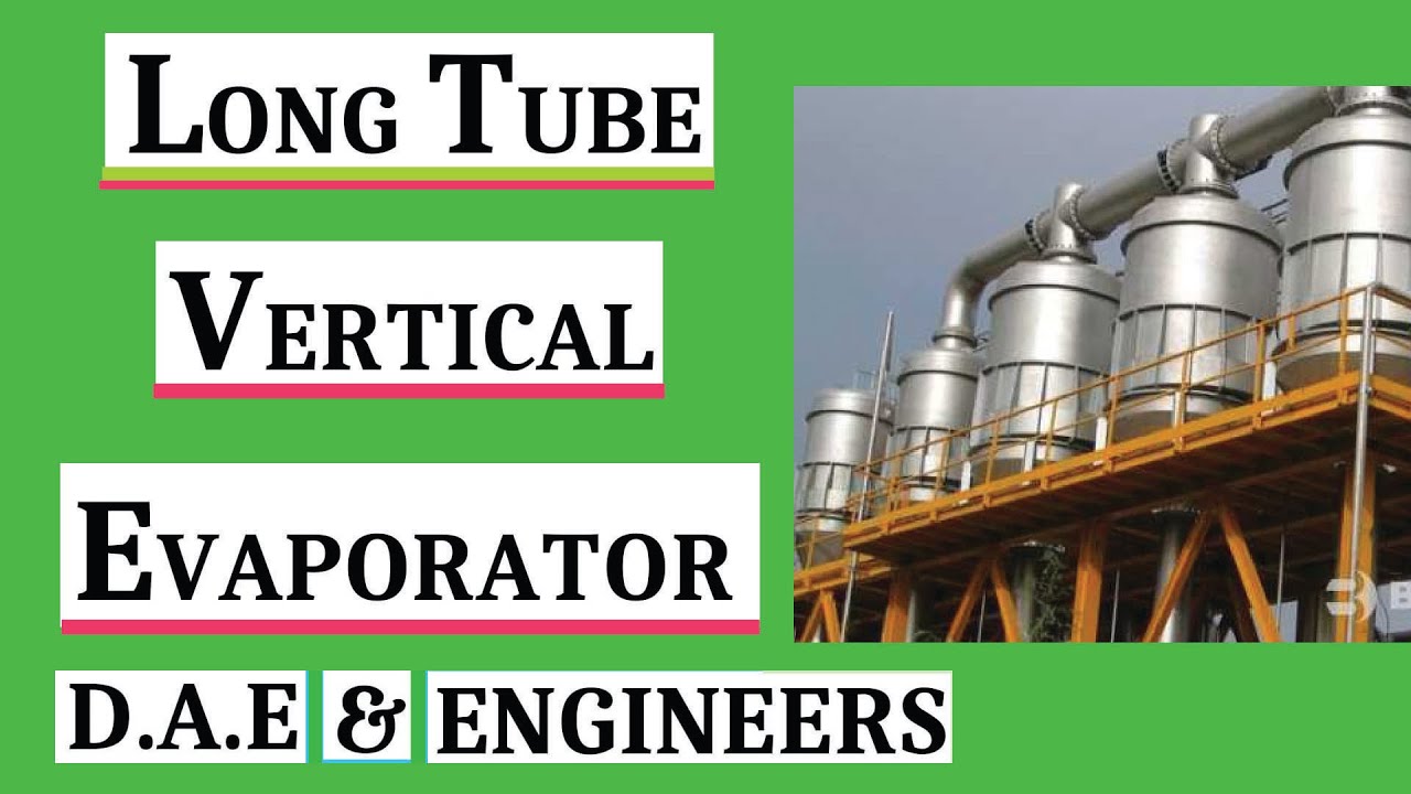 Long vertical Evaporator Long vertical Evaporator in hindi Long