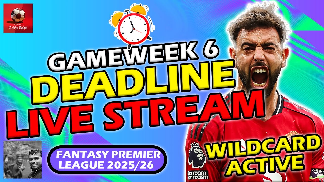 FPL GAMEWEEK 6 DEADLINE STREAM!⏰| WILDCARD ACTIVE | Fantasy Premier League Tips 2025/26