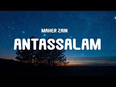 Maher Zain - Antassalam (Lyrics)