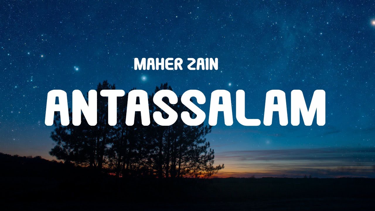 Maher Zain   Antassalam Lyrics