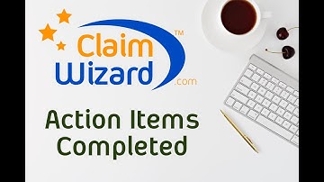 ClaimWizard Action Item Workflow Course - Action Items Completed