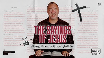 Deny, Take Up Your Cross, Follow | Devo Bible Study