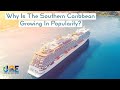 Southern caribbean cruise ports and why theyre growing in popularity