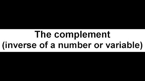 Complement in Boolean Algebra | Inverse of Number or Variable Explained 05