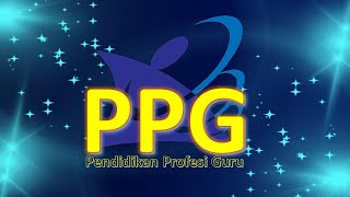 PPG (PENDIDIKAN PROFESI GURU) BUMPERS OPENING INTRO OUTRO - PPL, MICROTEACHING, PEERTEACHING, UKIN -