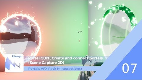 UE4 - Portals VFX Tutorials - Portal GUN 01 : Create and connect portals (Scene Capture 2D)