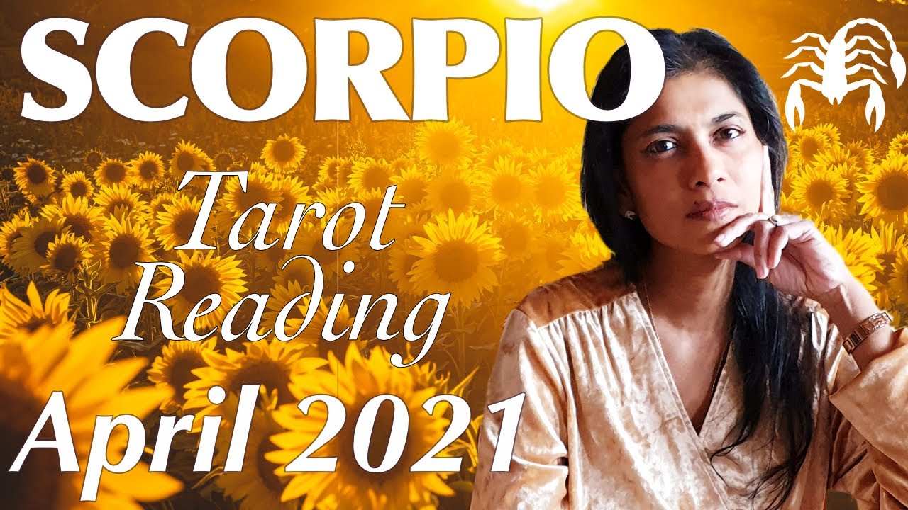 SCORPIO April 2021 Tarot reading YouTube