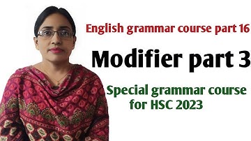 Modifier part 4 - English grammar course for HSC 2023 with Afroja Shila