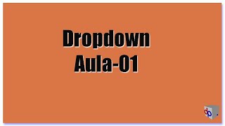 Aula 01 - Dropdown - Bubble