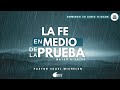 La fe en medio de la prueba  mateo 82328  ps sugel micheln