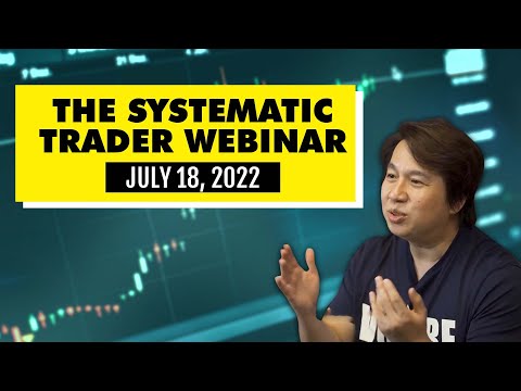 The Systematic Trading Webinar 18th July 2022 by Collin Seow | Current Market Outlook