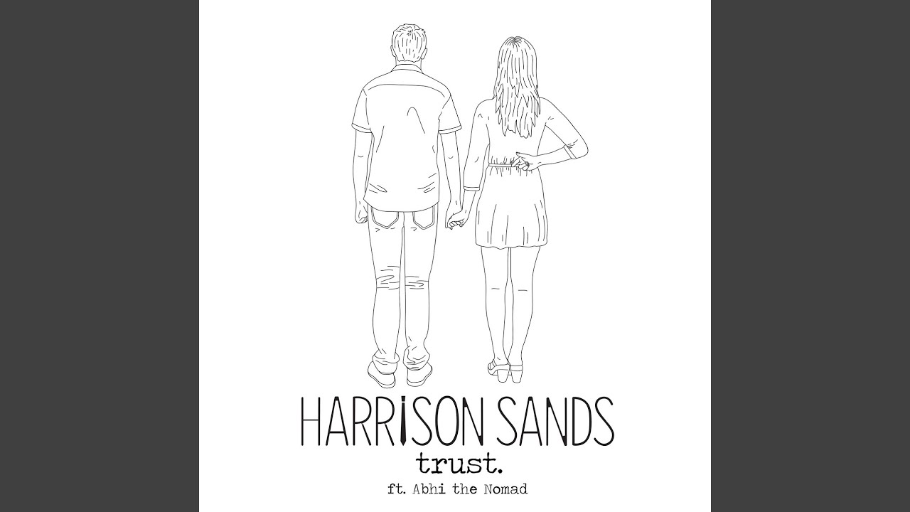 Trust (feat. Abhi The Nomad)
