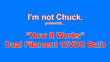 Dual Filament 12VDC Bulb - How It Works