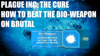 Plague Inc: The Cure- How to beat the bio-weapon on brutal