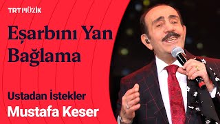 🌾 Mustafa Keser | Eşarbını Yan Bağlama (Canlı Performans) #Ustadanİstekler Resimi