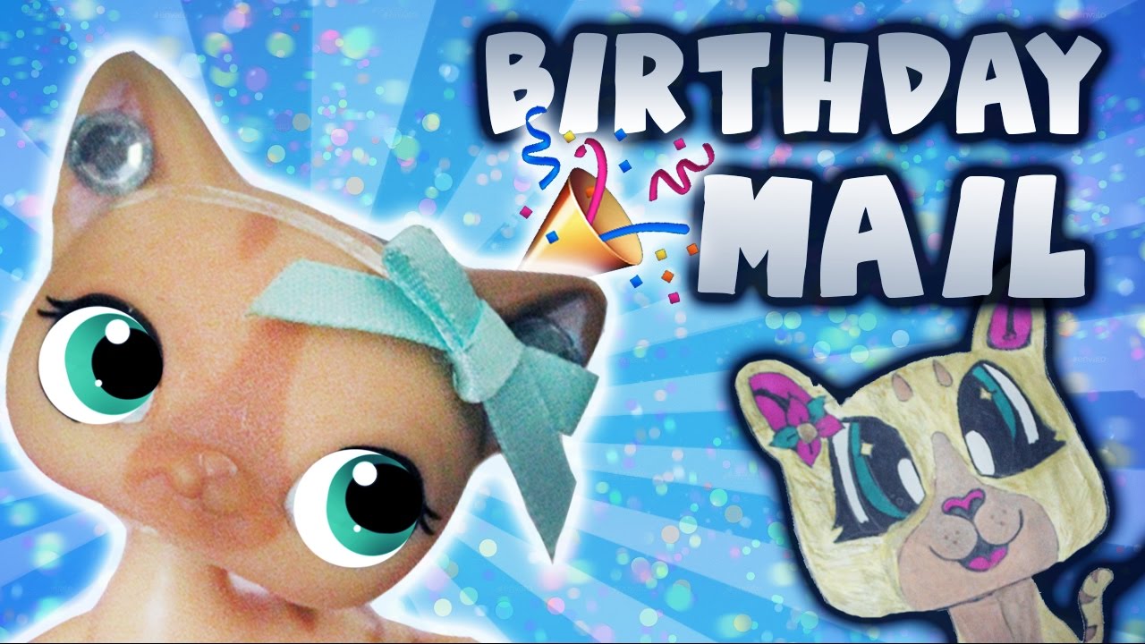 BIRTHDAY MAIL TIME! [PO Box Closed]| Alice LPS - YouTube