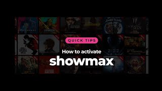 Tips on how to activate Showmax