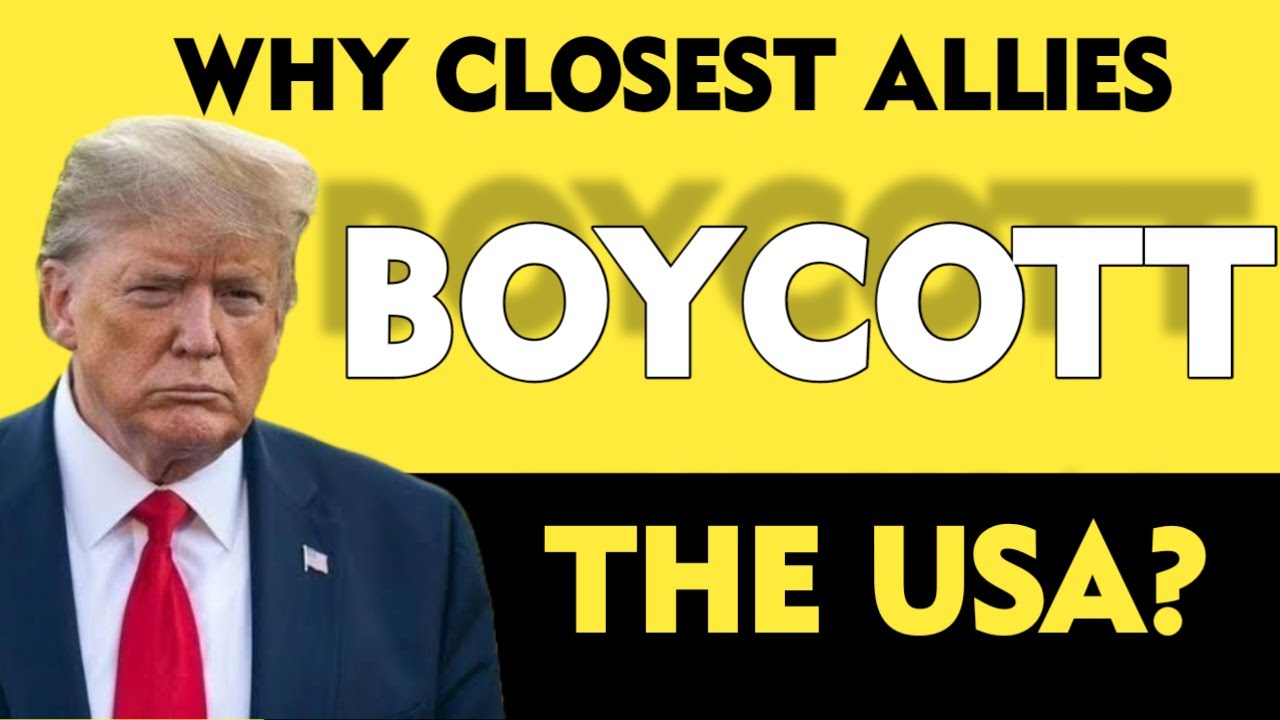 🌍 Why Are America's Closest Allies Quietly Boycotting the U.S. in 2025?