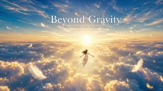 Beyond Gravity / orchestral (cinematic), classical crossover, ambient