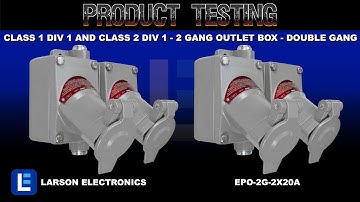 Class 1 Div 1 and Class 2 Div 1 - 2 Gang Outlet Box - Double Gang