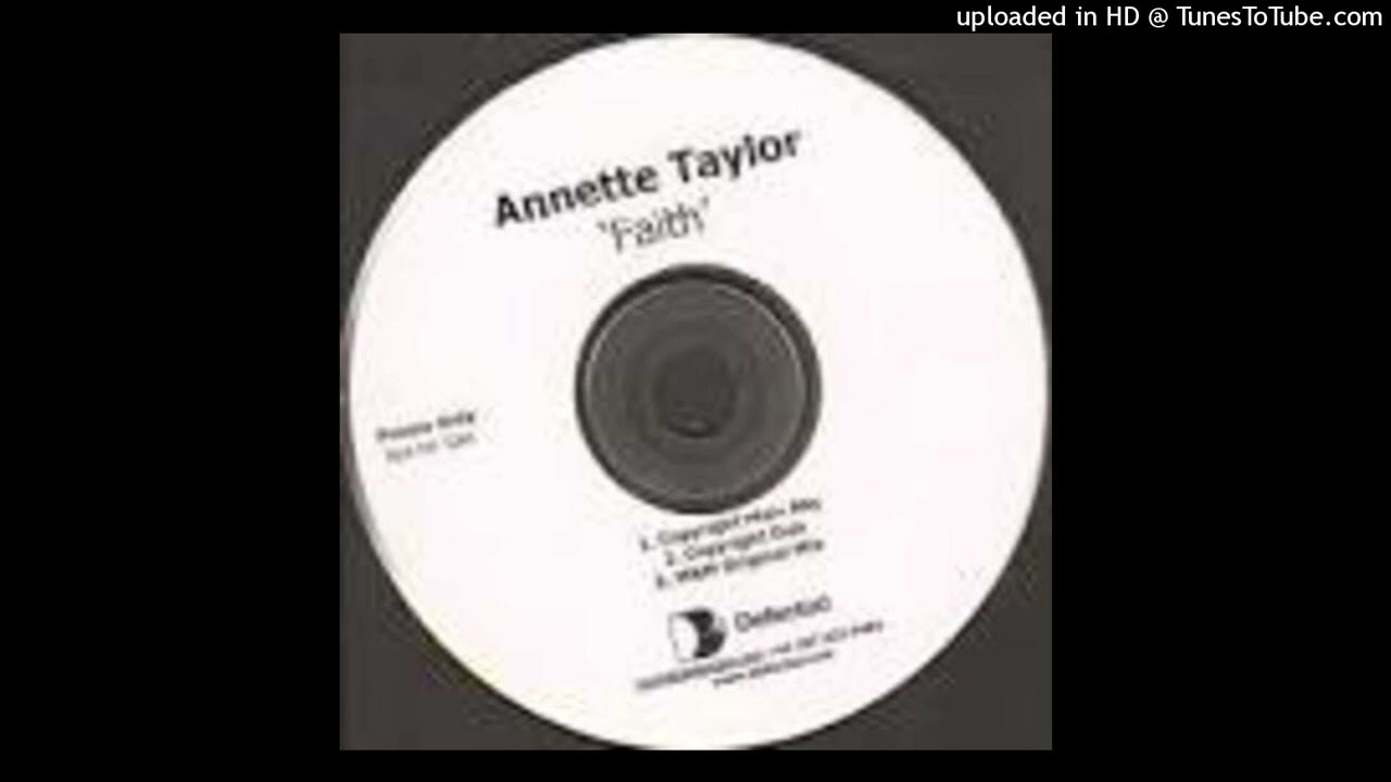 Annette Taylor = Faith (Vibe 2AM Lux Mix) {2002} - YouTube
