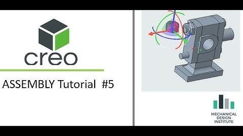 ASSEMBLY FOR EXPERTS IN CREO TUTORIAL #5